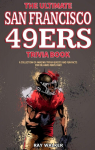 The Ultimate San Francisco 49ers Trivia Book par 