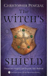 The Witch's Shield: Protection Magick & Psychic Self-Defense par Penczak