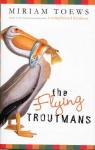 The flying Troutmans par Toews