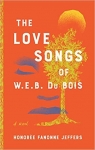 The love songs of W. E. B Du Bois par Jeffers