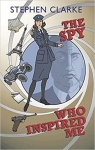 The Spy Who Inspired Me par Clarke