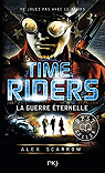Time Riders, tome 4 : La guerre ternelle par Scarrow