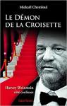 Le dmon de la Croisette : Harvey Weinstein ct coulisses par Chemloul