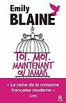 Toi, moi, maintenant ou jamais par Blaine