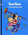 Tom-Tom et Nana, Tome 1 : Tom-Tom et l'impossible Nana par Reberg