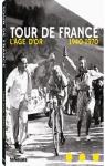 Tour de france l'ge d'or 1940-1970 par Gatellier