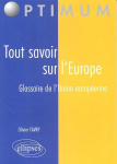 Tout Savoir Sur L'europe - Glossaire De L'union Europenne par FAVRY