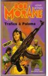 Bob Morane, tome 150 : Trafics  Paloma par Vernes