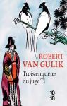 Trois enqutes du juge Ti par Van Gulik