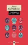 Trois morts et neuf vies par Novakovich