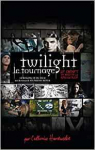 Twilight, le tournage : carnet de notes
