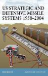 US Strategic and Defensive Missile Systems 19502004 par Berhow
