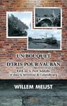 Un bouquet d'iris pour Vauban: Rififi sur le Pont Adolphe et dans la forteresse de Luxembourg par Meijst