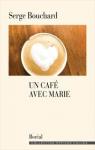 Un caf avec Marie par Bouchard