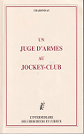 Un juge d'armes au Jockey Club par 