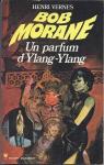 Bob Morane, tome 83 : Un parfum d'Ylang-Ylang par Vernes