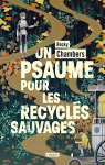 Histoires de moine et de robot, tome 1 : Un psaume pour les recycls sauvages par Chambers