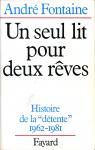 Un seul lit pour deux rves. Histoire de la dtente, 1962-1981 par Fontaine