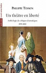 Un thtre en libert: Anthologie de critiques ..