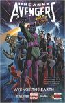Uncanny Avengers, tome 4 : Avenge the Earth par Remender