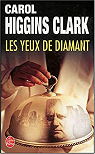 Une enqute de Regan Reilly, tome 5 : Les Yeux de diamant par Higgins Clark