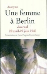 Une femme  Berlin : Journal (20 avril-22 juin 1945) par Anonyme