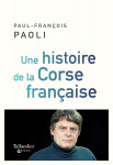 Une histoire de la Corse franaise : Depuis Sampiero Corso  nos jours par Paoli