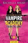Vampire Academy T1 Soeurs de sang par Mead