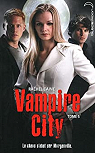 Vampire City, tome 5 : Le maitre du chaos
