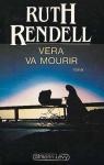 Vera va mourir : roman par Rendell
