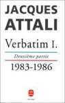 Verbatim I., Deuxime partie : 1983-1986 par Attali