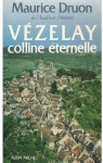 Vzelay, colline ternelle - Une anthologie par Druon