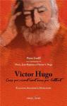 Victor Hugo, Ceux qui vivent sont ceux qui ..
