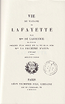 Vie de Madame de Lafayette, par Mme de Lasteyrie sa fille, prcde d'une notice sur la vie de sa mre, Mme la Duchesse d'Ayen par 