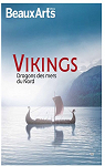 Vikings, au Muse Pointe--Callire par Beaux Arts Magazine