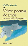 Vingt pomes d'amour et une chanson dsespre : Les Vers du Capitaine par Neruda