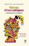 Visions chamaniques, l'ayahuasca et l'imaginal par Cazaudehore