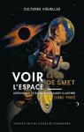 Voir l'Espace : Astronomie et science populaire illustre par Smet