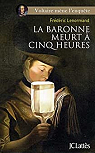 Voltaire mne l'enqute : La baronne meurt  cinq heures par Lenormand