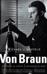 Von Braun : Dreamer of space, engineer of war par Neufeld
