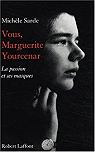 Vous, Marguerite Yourcenar par Sarde