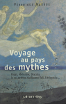Voyage au pays des mythes par Maurus