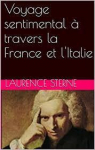 Voyage sentimental  travers la France et l'Italie par Sterne