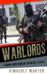 Warlords : Strong-Arm Brokers in Weak States par Marten