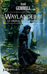 Waylander, Tome 3 : Le Hros dans l'ombre