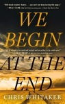 We Begin at the End par Whitaker