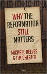 Why the Reformation Still Matters? par Reaves