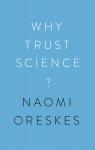 Why Trust Science? par Oreskes