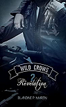 Wild Crows, tome 2 : Rvlation
