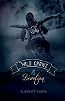 Wild Crows, tome 4 : Dvotion par Martin